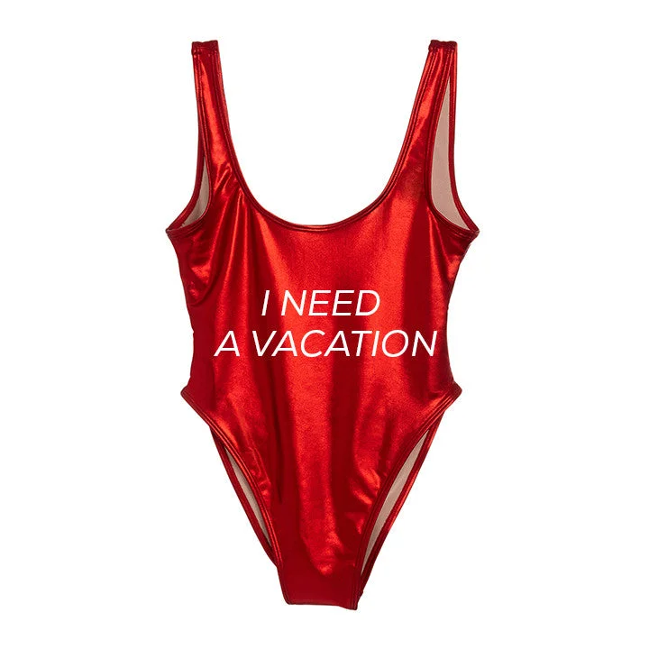 I NEED A VACATION [METALLIC SWIMSUIT]