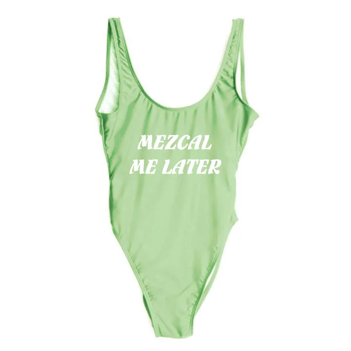 MEZCAL ME LATER [SWIMSUIT]