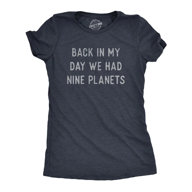 Crop Top Women T Shirt to Pair with High - Waisted BottomsCrop Top Women T Shirt to Pair with High - Waisted BottomsBack In My Day We Had Nine Planets Women's T Shirt