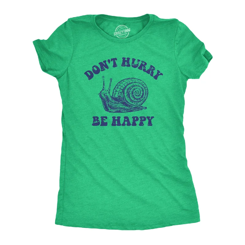 Sheer Women T Shirt for a Stylish and Alluring LookSheer Women T Shirt for a Stylish and Alluring LookDont Hurry Be Happy Women's T Shirt