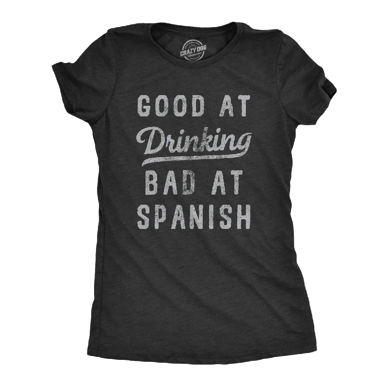 Sequined Women T Shirt for a Sparkly Night OutGood At Drinking Bad At Spanish Women's T Shirt