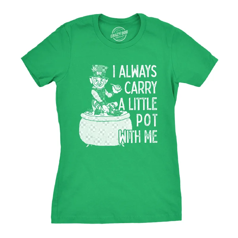 Sheer Women T Shirt for a Stylish and Alluring LookI Always Carry A Little Pot With Me Women's T Shirt