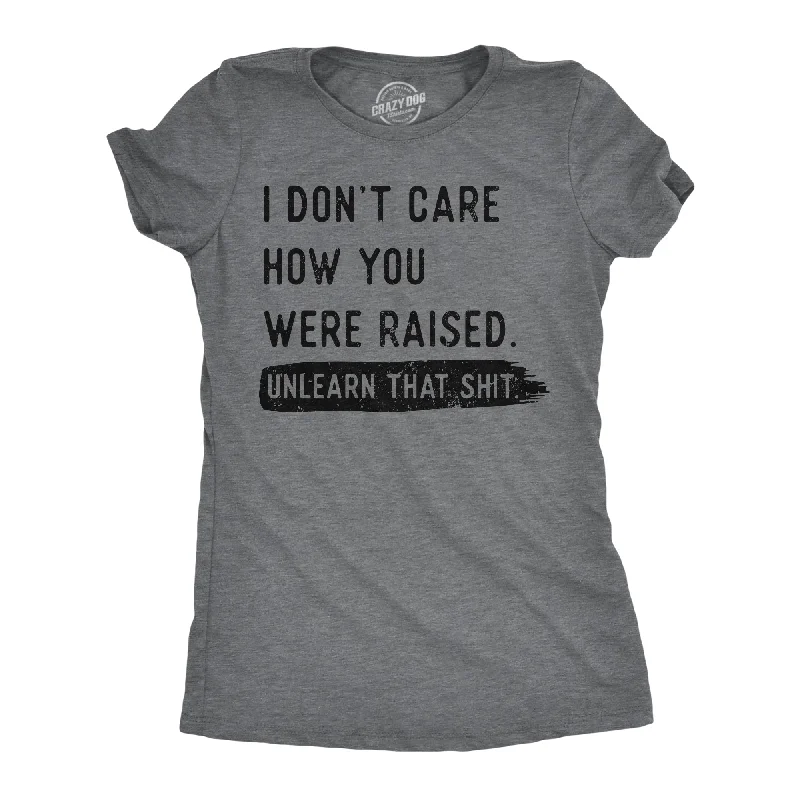Ringer T Shirt Women with Retro - Inspired StripesRinger T Shirt Women with Retro - Inspired StripesI Dont Care How You Were Raised Unlearn That Shit Women's T Shirt