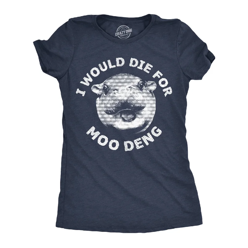 Crew Neck Women T Shirt with a Timeless DesignCrew Neck Women T Shirt with a Timeless DesignI Would Die For Moo Deng Women's T Shirt