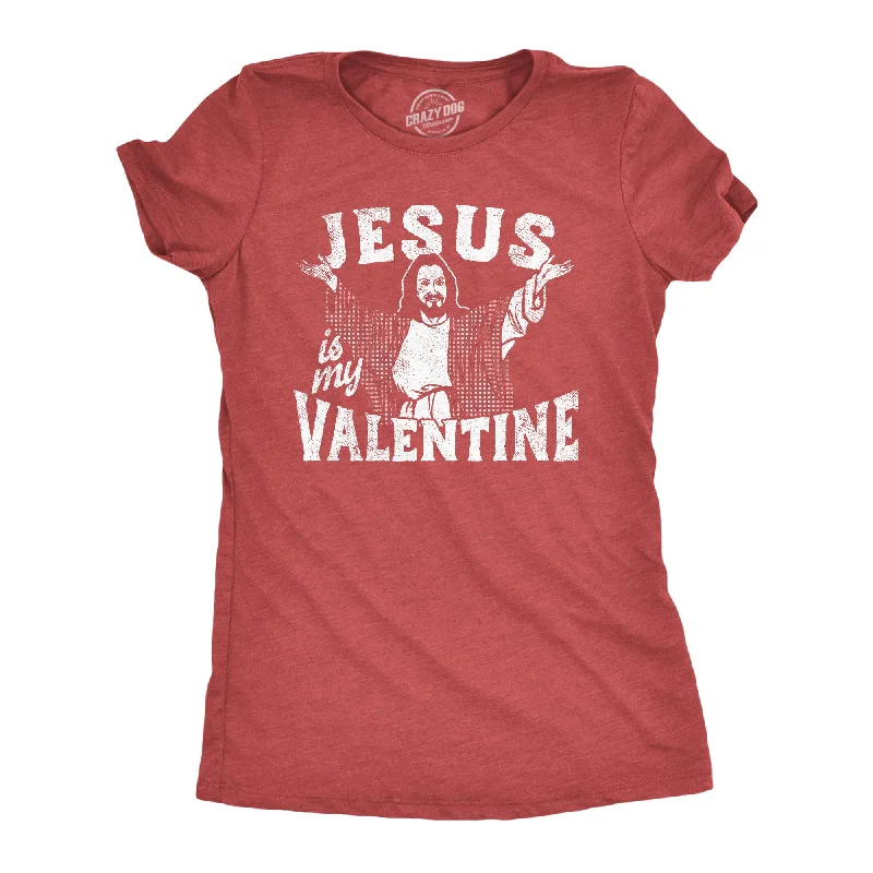 Moisture - Wicking Women T Shirt for Active LifestylesJesus Is My Valentine Women's T Shirt