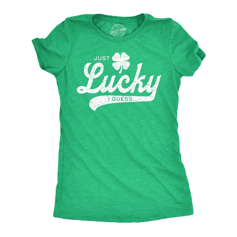 V - Neck Women T Shirt to Enhance the NecklineJust Lucky I Guess Women's T Shirt