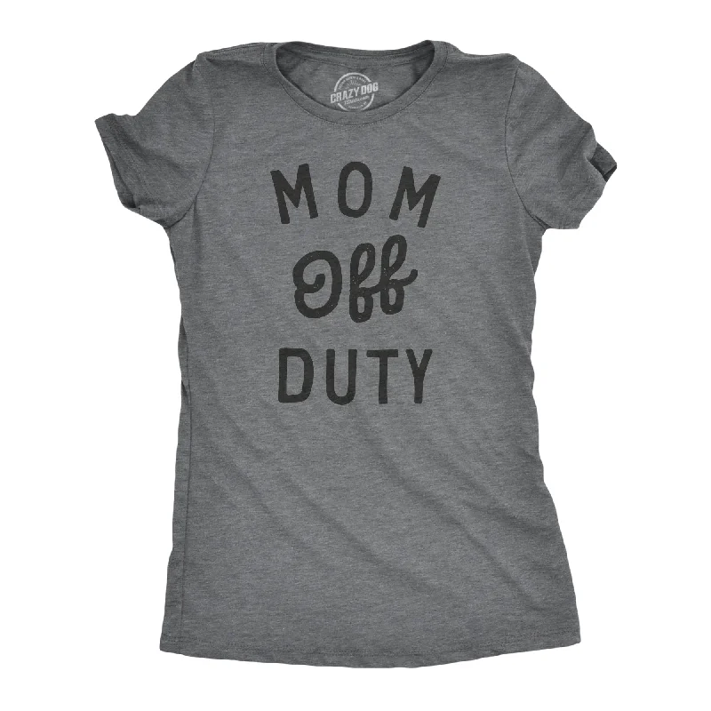 Graphic Print Women T Shirt for a Trendy StatementGraphic Print Women T Shirt for a Trendy StatementMom Off Duty Women's T Shirt