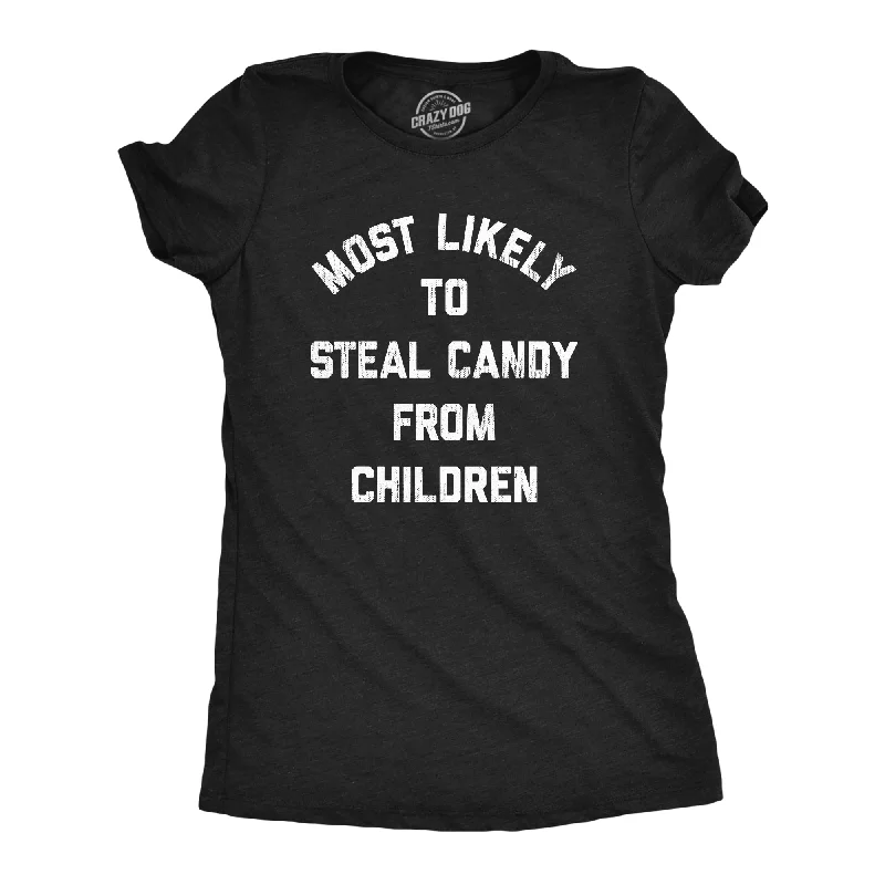 Embroidered Women T Shirt with Intricate DetailsMost Likely To Steal Candy From Children Women's T Shirt