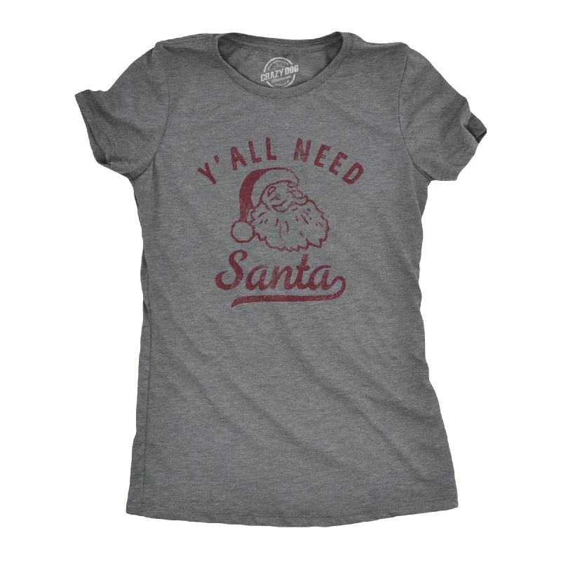 Sheer Women T Shirt for a Stylish and Alluring LookYall Need Santa Women's T Shirt