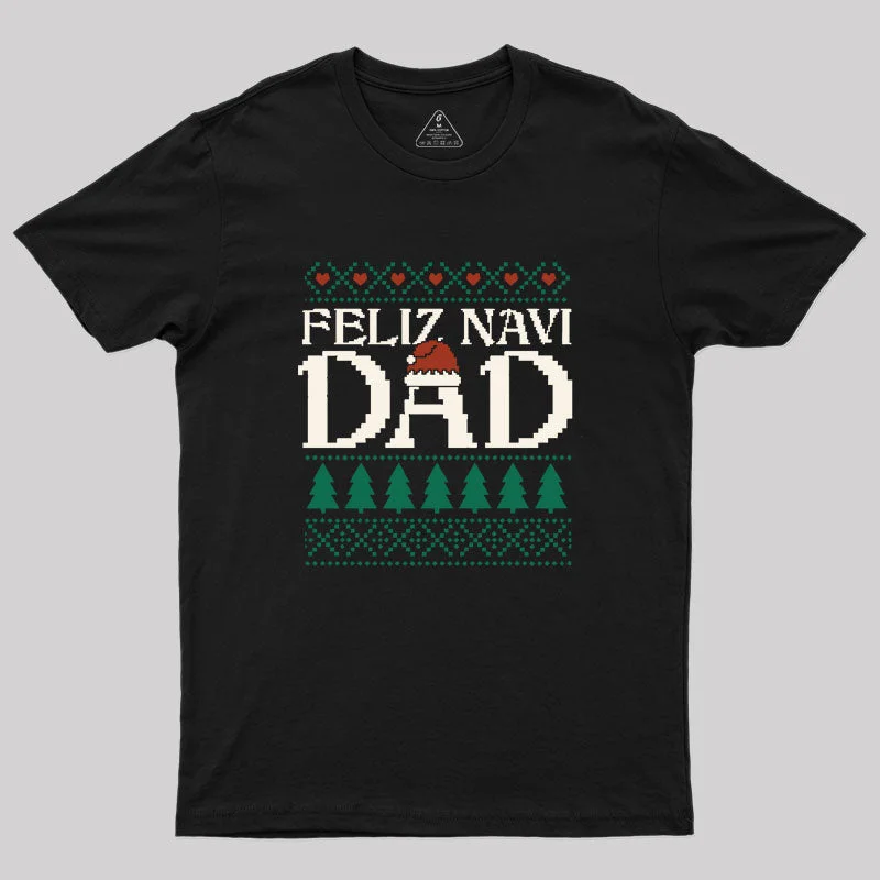Organic Cotton Women T Shirt for Eco - Conscious WearersOrganic Cotton Women T Shirt for Eco - Conscious WearersFeliz Navi Dad Ugly Christmas Geek T-Shirt